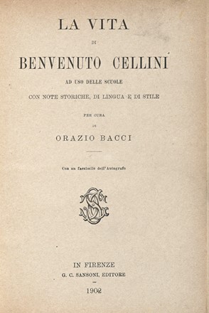 Lotto composto di 16 edizioni de La vita di Benvenuto Cellini.  Benvenuto Cellini  - Asta Libri, autografi e manoscritti - Libreria Antiquaria Gonnelli - Casa d'Aste - Gonnelli Casa d'Aste