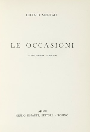  Montale Eugenio : Le occasioni. Seconda edizione accresciuta.  - Asta Libri, autografi e manoscritti - Libreria Antiquaria Gonnelli - Casa d'Aste - Gonnelli Casa d'Aste