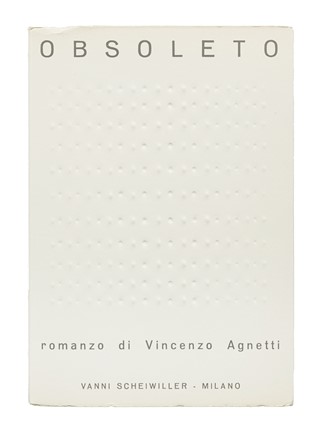  Agnetti Vincenzo : Obsoleto.  Enrico Castellani  (Castelmassa, 1930)  - Asta Libri,  [..]