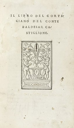  Castiglione Baldassarre : Il libro del cortegiano.  - Asta Libri, autografi e manoscritti  [..]