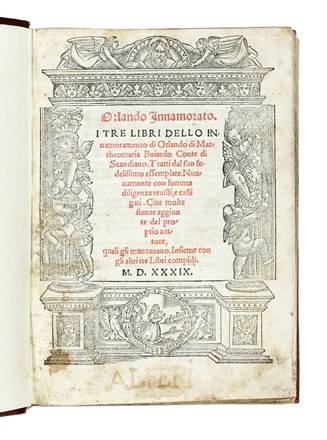 Boiardo Matteo Maria : Orlando Innamorato. I tre libri dello innamoramento di Orlando (-Il quarto libro dello innamoramento di Orlando).  - Asta Libri, autografi e manoscritti - Libreria Antiquaria Gonnelli - Casa d'Aste - Gonnelli Casa d'Aste