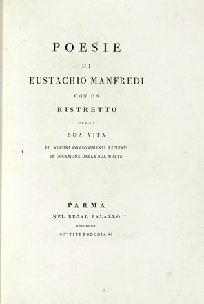  Manfredi Eustachio : Poesie [...] con un ristretto della sua vita ed alcuni componimenti  [..]