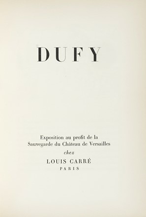  Dufy Raoul : Dufy. Exposition au profit de la Sauvegarde du Chateau de Versailles.  [..]