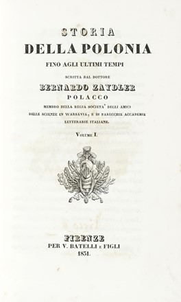  Zaydler Bernardo : Storia della Polonia fino agli ultimi tempi [...]. Volume I  [..]