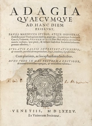  Erasmus Roterodamus : Adagia quaecumque ad hanc diem exierunt.  Paolo Manuzio  (Venezia, 1512 - Roma, 1574)  - Asta Libri, autografi e manoscritti - Libreria Antiquaria Gonnelli - Casa d'Aste - Gonnelli Casa d'Aste