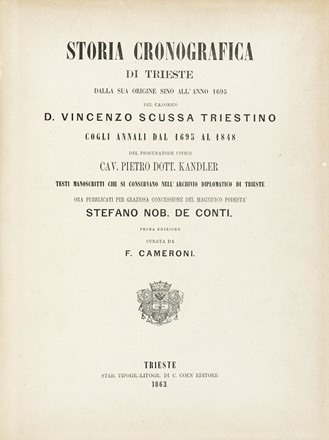  Scussa Vincenzo : Storia cronografica di Trieste dalla sua origine sino all'anno  [..]
