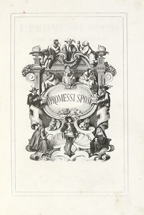  Manzoni Alessandro : I promessi sposi. Storia milanese del secolo XVII [...]. Storia della colonna infame inedita.  - Asta Libri, autografi e manoscritti - Libreria Antiquaria Gonnelli - Casa d'Aste - Gonnelli Casa d'Aste