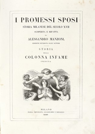  Manzoni Alessandro : I promessi sposi. Storia milanese del secolo XVII [...]. Storia  [..]