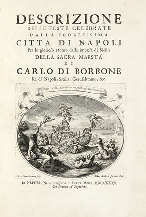 Descrizione delle feste celebrate dalla fedelissima città di Napoli per lo glorioso  [..]