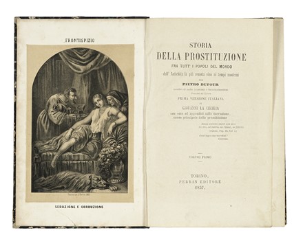  Lacroix Paul : Storia della prostituzione fra tutt'i popoli del mondo dall'Antichità la più remota sino ai tempi moderni per Pietro Dufour [...] prima versione italiana di Giovanni La Cecilia [...] Volume primo (-sesto).  Giovanni La Cecilia  - Asta Libri, autografi e manoscritti - Libreria Antiquaria Gonnelli - Casa d'Aste - Gonnelli Casa d'Aste