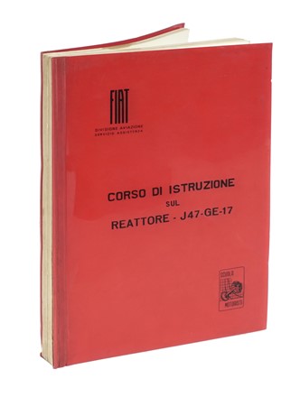 Corso di istruzione sul reattore J47-GE-17. (Fiat - Divisione aviazione servizio assistenza).  - Auction Books, autographs and manuscripts - Libreria Antiquaria Gonnelli - Casa d'Aste - Gonnelli Casa d'Aste