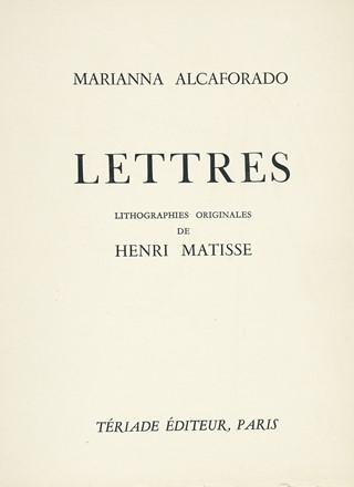  Alcaforado Marianna : Lettres portugaises. Lithographies originales de Henri Matisse.  Henri Matisse  (Le Cateau-Cambrsis, 1869 - Nizza, 1954)  - Asta Libri, autografi e manoscritti - Libreria Antiquaria Gonnelli - Casa d'Aste - Gonnelli Casa d'Aste