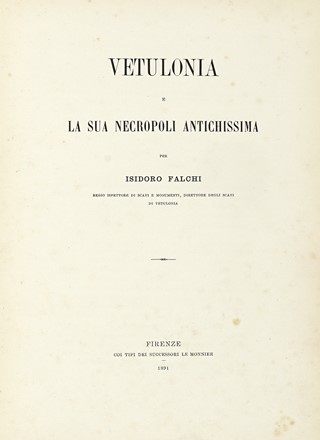  Falchi Isidoro : Vetulonia e la sua necropoli antichissima.  - Asta Libri, autografi  [..]