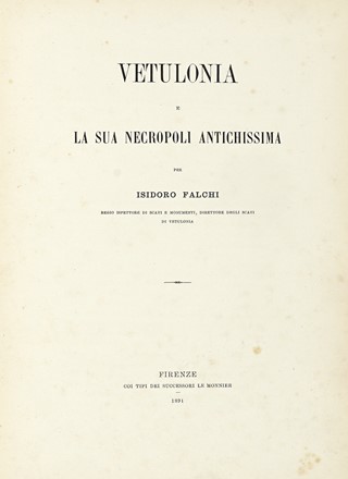  Falchi Isidoro : Vetulonia e la sua necropoli antichissima.  - Asta Libri, autografi e manoscritti - Libreria Antiquaria Gonnelli - Casa d'Aste - Gonnelli Casa d'Aste