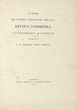  Vernon George : La prime quattro edizioni della Divina Commedia letteralmente ristampate.  Dante Alighieri  - Asta Libri, autografi e manoscritti - Libreria Antiquaria Gonnelli - Casa d'Aste - Gonnelli Casa d'Aste