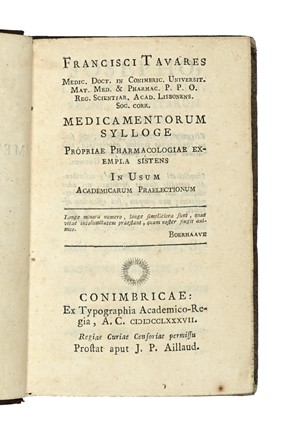  Tavares Francisco : Medicamentorum sylloge, propriae pharmacologiae exempla sistens in usum Academicarum praelectionum.  - Asta Libri, autografi e manoscritti - Libreria Antiquaria Gonnelli - Casa d'Aste - Gonnelli Casa d'Aste