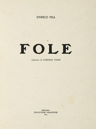  Pea Enrico : Fole.  Lorenzo Viani  (Viareggio, 1882 - Ostia, 1936)  - Asta Libri,  [..]