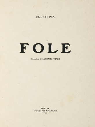 Pea Enrico : Fole. Letteratura italiana, Letteratura  Lorenzo Viani  (Viareggio, 1882 - Ostia, 1936)  - Auction Books, autographs and manuscripts - Libreria Antiquaria Gonnelli - Casa d'Aste - Gonnelli Casa d'Aste