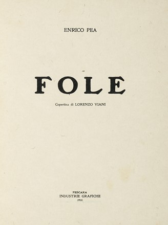  Pea Enrico : Fole.  Lorenzo Viani  (Viareggio, 1882 - Ostia, 1936)  - Asta Libri, autografi e manoscritti - Libreria Antiquaria Gonnelli - Casa d'Aste - Gonnelli Casa d'Aste