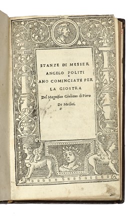  Poliziano Angelo : Stanze [...] cominciate per la giostra del magnifico Giuliano di Piero De Medici...  Pandolfo Collenuccio  (1444 - 1504)  - Asta Libri, autografi e manoscritti - Libreria Antiquaria Gonnelli - Casa d'Aste - Gonnelli Casa d'Aste