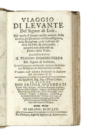  Duloir : Viaggio di Levante del Signor di Loir, nel quale si hanno molte notizie della Grecia, del Dominio del Gran Signore, della Religione, e de' costumi de' suoi Sudditi...  - Asta Libri, autografi e manoscritti - Libreria Antiquaria Gonnelli - Casa d'Aste - Gonnelli Casa d'Aste