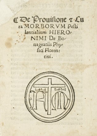  Buonagrazia Girolamo : De provisione & cura morborum pestilentialium. Pestilenze,  [..]