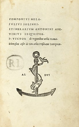  Mela Pomponius : Pomponius Mela. Iulius Solinus. Itinerarium Antonini Aug. Vibius Sequester. P. Victor de regionibus urbis Romae. Dionysius Afer de situ orbis Prisciano interprete.  Caius Iulius Solinus, Dionysius Periegetes, Vibius Sequester  - Asta Libri, autografi e manoscritti - Libreria Antiquaria Gonnelli - Casa d'Aste - Gonnelli Casa d'Aste