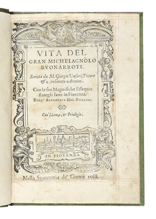  Vasari Giorgio : Vita del gran Michelagnolo Buonarroti.  Michelangelo (il giovane) Buonarroti  - Asta Libri, autografi e manoscritti - Libreria Antiquaria Gonnelli - Casa d'Aste - Gonnelli Casa d'Aste