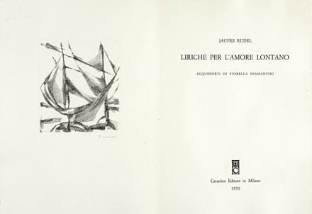 Lotto di 3 Libri d'Artista.  Fiorella Diamantini, Jaufre Rudel, Arnoldo Ciarrocchi  (Civitanova Marche, 1916 - 2004), Francisco Corzas, Roberto Sanesi  - Asta Libri, autografi e manoscritti - Libreria Antiquaria Gonnelli - Casa d'Aste - Gonnelli Casa d'Aste