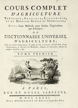  Rozier Jean Baptiste François : Cours complet d'agriculture, théorique, pratique, économique, et de médecine rurale et vétérinaire [...]. Tome premier (-Cinquième).  - Asta Libri, autografi e manoscritti - Libreria Antiquaria Gonnelli - Casa d'Aste - Gonnelli Casa d'Aste