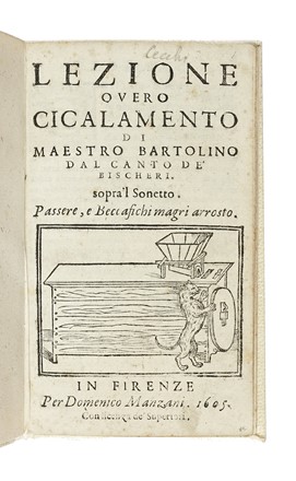  Cecchi Giovanni Maria : Lezione ovvero cicalamento di Maestro Bartolini dal canto de' Bischeri sopra 'l Sonetto Passere, e beccafichi magri arrosto. Letteratura italiana, Letteratura  - Auction Books, autographs and manuscripts - Libreria Antiquaria Gonnelli - Casa d'Aste - Gonnelli Casa d'Aste