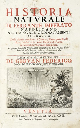  Imperato Ferrante : Historia naturale [...] Nella quale ordinatamente si tratta della diversa condition di minere, pietre pretiose, & altre curiosit�. Con varie historie di piante, & animali...  - Asta Libri, autografi e manoscritti - Libreria Antiquaria Gonnelli - Casa d'Aste - Gonnelli Casa d'Aste