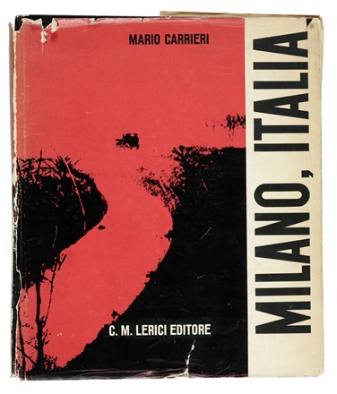  Carrieri Mario : Milano, Italia. Fotografia, Arte  - Auction Books, autographs and manuscripts - Libreria Antiquaria Gonnelli - Casa d'Aste - Gonnelli Casa d'Aste
