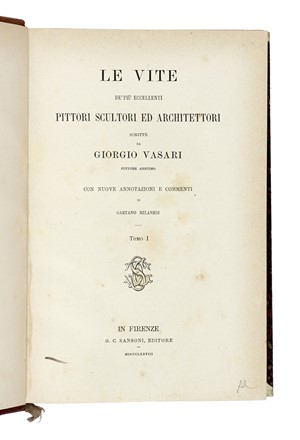  Vasari Giorgio : Le opere [...] con nuove note e commenti di Gaetano Milanesi. Tomo I (-IX). Arte, Biografia, Storia, Diritto e Politica  - Auction Books, autographs and manuscripts - Libreria Antiquaria Gonnelli - Casa d'Aste - Gonnelli Casa d'Aste