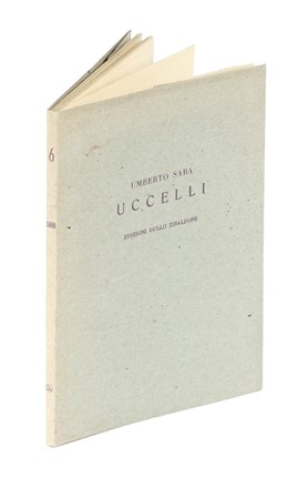  Saba Umberto : Uccelli.  - Asta Libri, autografi e manoscritti - Libreria Antiquaria Gonnelli - Casa d'Aste - Gonnelli Casa d'Aste