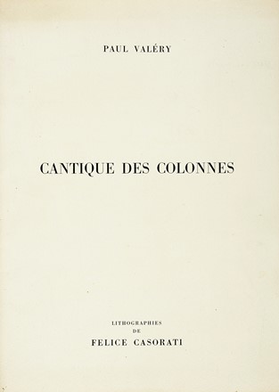  Valéry Paul : Cantique des colonnes.  Felice Casorati  (Novara, 1883 - Torino, 1963), Mario Luzi  - Asta Libri, autografi e manoscritti - Libreria Antiquaria Gonnelli - Casa d'Aste - Gonnelli Casa d'Aste