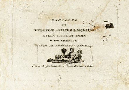  Rinaldi Francesco : Raccolta di vedutine antiche e moderne della città di Roma e sue vicinanze... Veduta  - Auction Books, autographs and manuscripts - Libreria Antiquaria Gonnelli - Casa d'Aste - Gonnelli Casa d'Aste