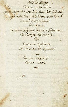 Alberto Magno. Diuiso in tre libri. Nel primo si tratta della virtù delle herbe. Nel secondo della virtù delle pietre. E nel terzo la virtù di alcuni animali.  - Asta Libri, autografi e manoscritti - Libreria Antiquaria Gonnelli - Casa d'Aste - Gonnelli Casa d'Aste