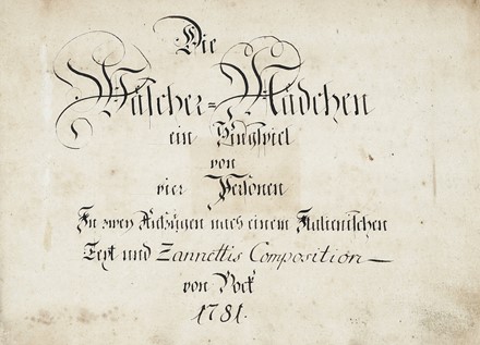  Zannetti Francesco : Die / Wäschermädchen / ein Singspiel / [...] Zannettis Composition  / [...] / 1781.  - Asta Libri, autografi e manoscritti - Libreria Antiquaria Gonnelli - Casa d'Aste - Gonnelli Casa d'Aste