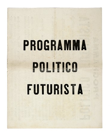  Marinetti Filippo Tommaso : Programma politico futurista.  Umberto Boccioni  (Reggio Calabria, 1882 - Verona, 1916), Carlo Carrà  (Quargnento, 1881 - Milano, 1966), Luigi Russolo  (1885 - 1947)  - Asta Libri, autografi e manoscritti - Libreria Antiquaria Gonnelli - Casa d'Aste - Gonnelli Casa d'Aste