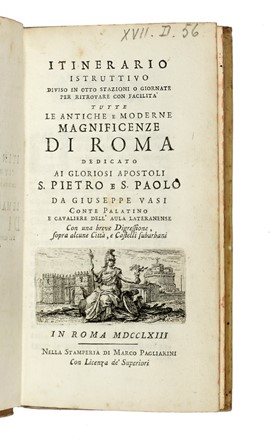  Vasi Giuseppe : Itinerario istruttivo diviso in otto stazioni o giornate per ritrovare con facilità tutte le antiche e moderne magnificenze di Roma...  - Asta Libri, autografi e manoscritti - Libreria Antiquaria Gonnelli - Casa d'Aste - Gonnelli Casa d'Aste