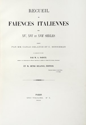  Delange Carle : Recueil de fa�ences italiennes des XVe, XVIe et XVIIe si�cles...  - Auction Books, autographs and manuscripts - Libreria Antiquaria Gonnelli - Casa d'Aste - Gonnelli Casa d'Aste