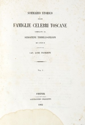 Passerini Luigi : Sommario storico delle famiglie celebri toscane... Araldica, Storia, Diritto e Politica  Francesco Galvani  - Auction Books, autographs and manuscripts - Libreria Antiquaria Gonnelli - Casa d'Aste - Gonnelli Casa d'Aste