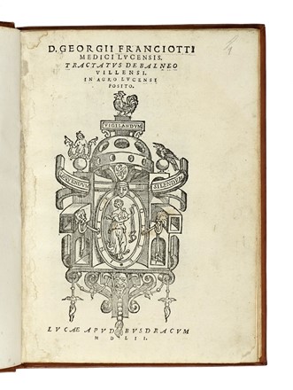  Franciotti Giorgio : Tractatus de balneo villensi. In agro Lucensi posito. Medicina  - Auction Books, autographs and manuscripts - Libreria Antiquaria Gonnelli - Casa d'Aste - Gonnelli Casa d'Aste