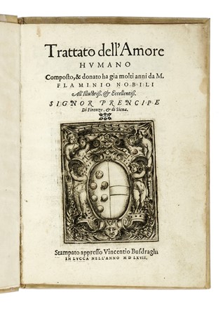  Nobili Flaminio : Trattato dell'amore humano... Filosofia  Antonio Rinieri  - Auction Books, autographs and manuscripts - Libreria Antiquaria Gonnelli - Casa d'Aste - Gonnelli Casa d'Aste