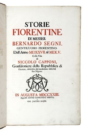  Segni Bernardo : Storie fiorentine [...] dall'anno 1527 al 1555. Colla vita di Niccolò Capponi...  Gottfried Philipp (von) Spannagel  - Asta Libri, autografi e manoscritti - Libreria Antiquaria Gonnelli - Casa d'Aste - Gonnelli Casa d'Aste