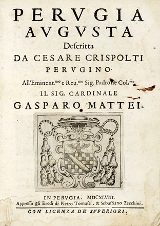  Crispolti Cesare : Perugia augusta...  - Asta Libri, Autografi e Manoscritti - Libreria Antiquaria Gonnelli - Casa d'Aste - Gonnelli Casa d'Aste