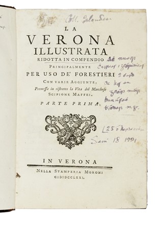  Montanari Pietro : La Verona illustrata ridotta in compendio principalmente per uso de' forestieri con varie aggiunte. Premessa in ristretto la vita del marchese Scipione Maffei. Parte prima [-seconda]. Geografia e viaggi, Storia locale, Storia, Diritto e Politica  - Auction Books, autographs and manuscripts - Libreria Antiquaria Gonnelli - Casa d'Aste - Gonnelli Casa d'Aste