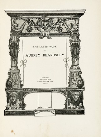  Beardsley Aubrey : Lotto di 3 opere illustrate di Aubrey Beardsley.  - Asta Libri, Autografi e Manoscritti - Libreria Antiquaria Gonnelli - Casa d'Aste - Gonnelli Casa d'Aste