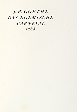  Goethe Johann Wolf (von) : Das Roemische carneval 1788.  - Asta Libri, Autografi e Manoscritti - Libreria Antiquaria Gonnelli - Casa d'Aste - Gonnelli Casa d'Aste